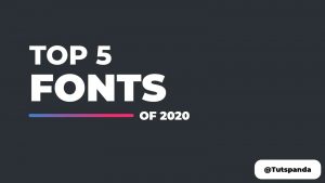 Read more about the article Top Best 5 Fonts Of 2020 Used  By Professional Graphic Designers