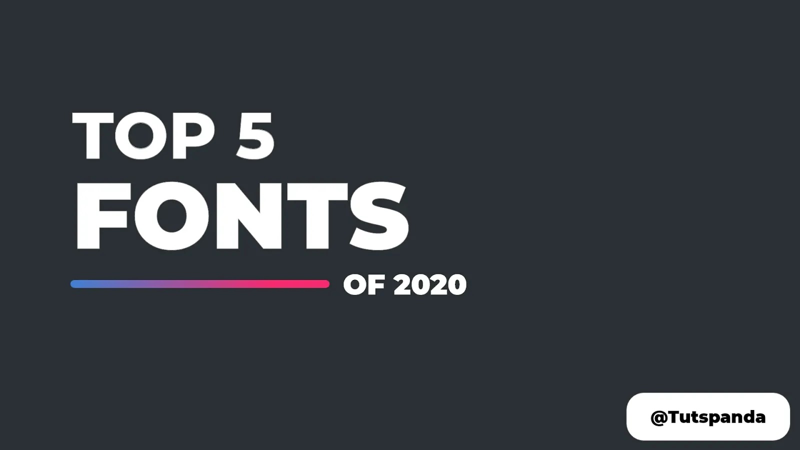 Top Best 5 Fonts Of 2020 Used  By Professional Graphic Designers