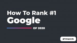 Read more about the article How To Rank 1 On  Google | Pro Tips 2020