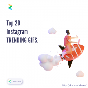 Read more about the article TOP 20 INSTAGRAM TRENDING GIFS.