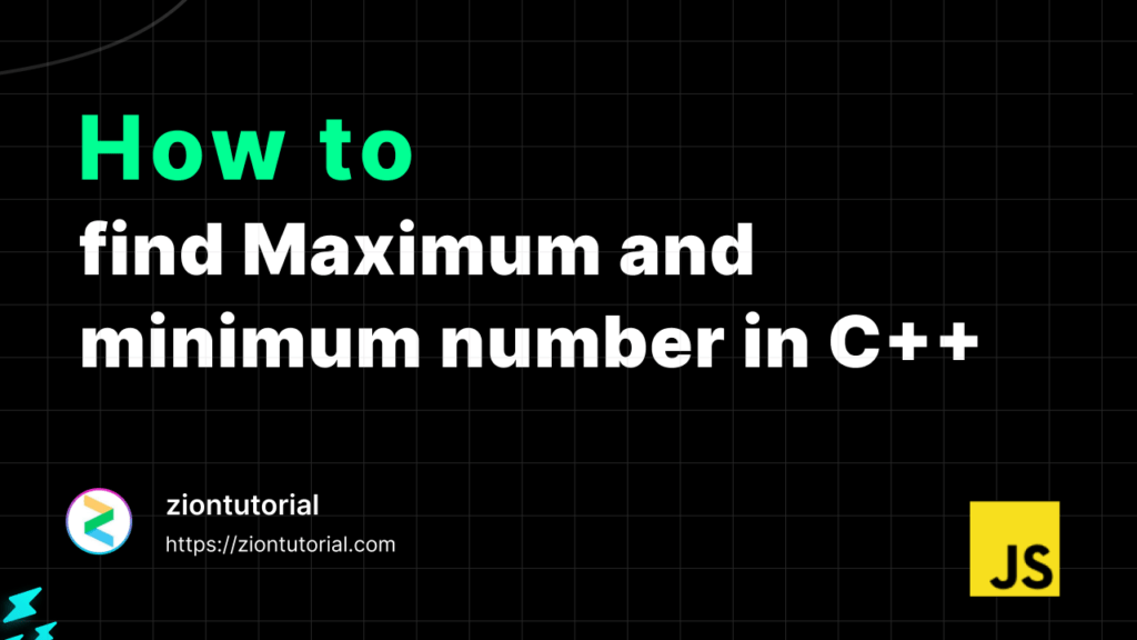 find Maximum and minimum number in C++
