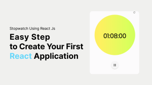 Read more about the article Build A Stopwatch In React JS Mini Project | useState Hook & Conditionals